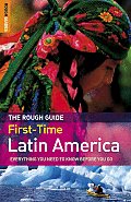 The Rough Guide to First-Time Latin America (Rough Guide to First-Time Latin America) Cover