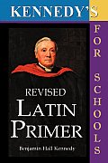 Kennedy's Revised Latin Primer