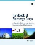 Handbook of Bioenergy Crops: A Complete Reference to Species, Development and Applications