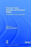 Farmers' Crop Varieties and Farmers' Rights: Challenges in Taxonomy and Law (Issues in Agricultural Biodiversity)