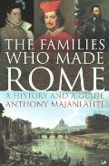 The Families Who Made Rome: A History and a Guide