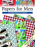 Papers for Men: 24 Perforated Papers (Crafter's Paper Library)