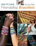 How to Make Friendship Bracelets