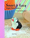Sweet & Easy Sugar Decorations