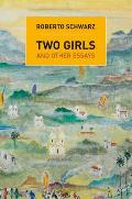 Two Girls: And Other Essays