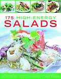175 High-Energy Salads: Nutritious Salads for Every Occasion, from Protein-Packed Appetizers to Low-Carb Main Dishes, Shown in 175 Photographs