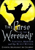 The Curse of the Werewolf: Fantasy, Horror and the Beast Within Cover