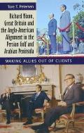 Richard Nixon, Great Britain & The Anglo-American Alignment In The... by