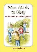 Wise Words to Obey: Words of Wisdom from the Book of Proverbs (Wise Words)