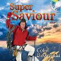 Super Saviour [With CD (Audio)]