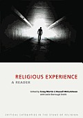 Religious Experience: A Reader (Critical Categories in the Study of Religion)