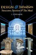 Design & Intuition; Structures, Interiors & the Mind.