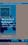 Biomedical Hydrogels: Biochemistry, Manufacture and Medical Applications Cover