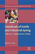 Handbook of Textile and Industrial Dyeing: Volume 2: Applications of Dyes (Woodhead Publishing Series in Textiles)