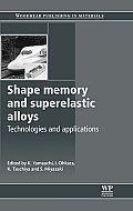 Shape Memory and Superelastic Alloys: Technologies and Applications