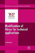 Modification of Fibres for Technical Applications (Woodhead Publishing India) Samrat Mukhopadhyay