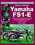 How to Restore Yamaha Fs1-E: Your Step-By-Step Colour Illustrated Guide to Complete Restoration (Enthusiast's Resoration Manual)