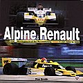 Alpine & Renault: The Development of the Revolutionary Turbo F1 Car 1968-1979