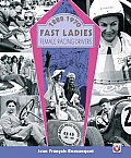 Fast Ladies: Female Racing Drivers 1888-1970
