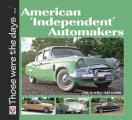 American 'Independent' Automakers 1945 - 1960 (Those Were the Days...)