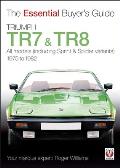 Triumph Tr7 & Tr8: The Essential Buyer's Guide (Essential Buyer's Guide)