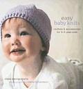 Easy Baby Knits: Clothes & Accessories for 0-3 Year-Olds Cover