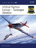 332nd Fighter Group: Tuskegee Airmen (Aviation Elite Units)