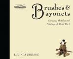 Brushes and Bayonets: Cartoons, Sketches and Paintings of World War I (General Military) Cover