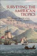 Liverpool University Press - American Tropics: Towards a Lit #2: Surveying the American Tropics: A Literary Geography from New York to Rio
