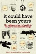 It Could Have Been Yours: The Enlightened Person's Guide to the Year's Most Desirable Things