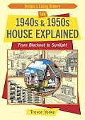 From Blackout to Sunlight: Houses of the 1940s and 1950s