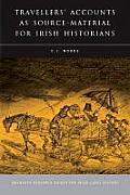 Travellers' Accounts as Source Material for Irish Historians