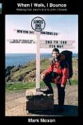 When I Walk, I Bounce: Walking from Land's End to John O'Groats Cover