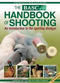 Basc Handbook of Shooting: An Introduction to the Sporting Shotgun