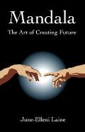 Mandala, the Art of Creating Future