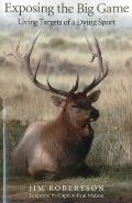 Exposing the Big Game: Living Targets of a Dying Sport Cover