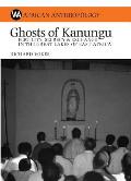 Ghosts of Kanungu: Fertility, Secrecy and Exchange in the Great Lakes of East Africa (African Anthropology)