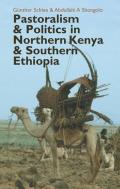Pastoralism and Politics in Northern Kenya and Southern Ethiopia (Eastern Africa)
