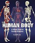 The Human Body: A Visual Guide to Human Anatomy