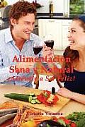 Alimentacin Sana y Natural Atrvete a Ser Feliz!