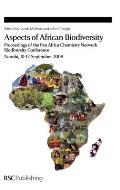 Special Publications #354: Aspects of African Biodiversity: Proceedings of the Pan Africa Chemistry Network Biodiversity Conference Nairobi, 10-12 September 2008