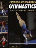 Gymnastics: Skills - Techniques - Training (Crowood Sports Guides)