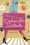 Diplomatic Incidents: The Memoirs of an (Un)Diplomatic Wife