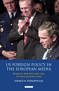 Library of International Relations #53: US Foreign Policy in the European Media: Framing the Rise and Fall of Neoconservatism Cover