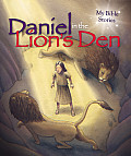 Daniel in the Lions Den (My Bible Stories)