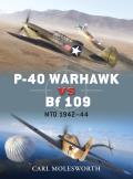Duel #38: P-40 Warhawk Vs Bf 109: Mto 1942-44