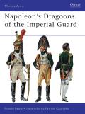 Men-At-Arms #480: Napoleon's Dragoons of the Imperial Guard