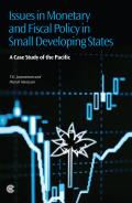 Issues in Monetary and Fiscal Policy in Small Developing States: A Case Study of the Pacific