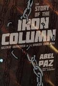 The Story of the Iron Column: Militant Anarchism in the Spanish Civil War
