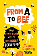 From A to Bee: My First Year as a Beginner Beekeeper